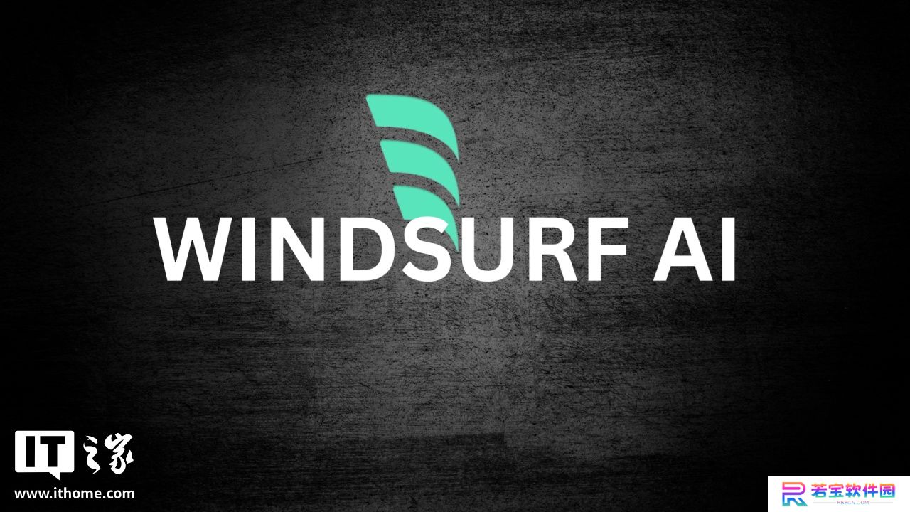 消息称 OpenAI 考虑以 30 亿美元收购人工智能编程工具 Windsurf