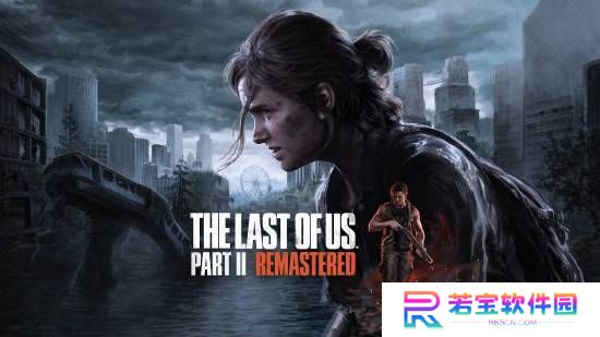 DLSS 4重磅加持!《最后生还者2re》1.4更新来了！